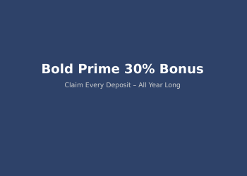 Bold Prime 30% All Year Bonus