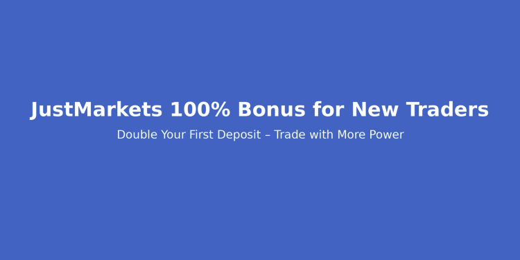 JustMarkets 100% Bonus for New Clients