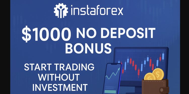 InstaForex $1000 No Deposit Bonus