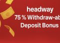 Headway 75% Withdrawable Deposit Bonus