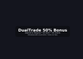 DualTrade 50% Deposit Bonus