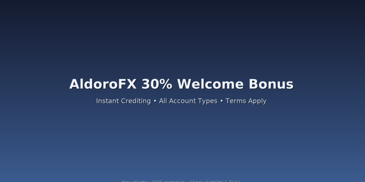 AldoroFX 30% Welcome Bonus