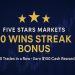 Five Stars Markets 10 Wins Streak Bonus