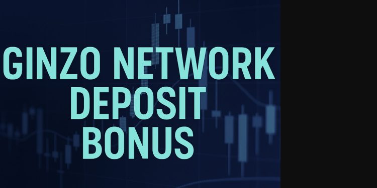 Ginzo Network Deposit Bonus