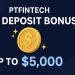 PTFintech 10% Deposit Bonus
