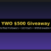 YWO $500 Giveaway