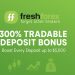 FreshForex 300% Tradable Deposit Bonus