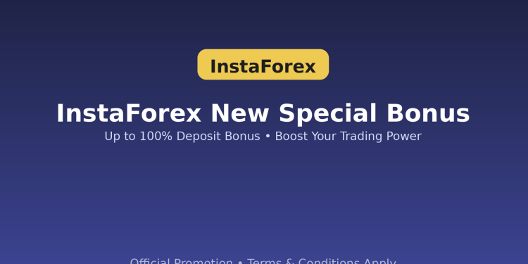 InstaForex New Special Bonus