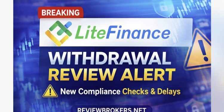 LiteFinance Withdrawal Review Alert