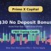 Prime X Capital $30 No Deposit Bonus