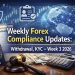 Weekly Forex Compliance Updates